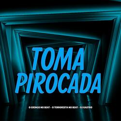 Toma Pirocada