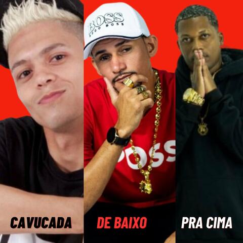 Cavucada de Baixo pra Cima