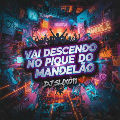 Vai Descendo no Pique do Mandelão