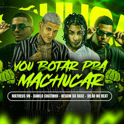 Vou Botar pra Machucar