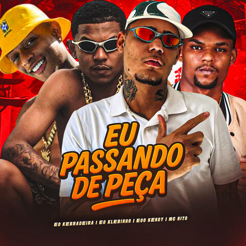 Eu Passando de Peça