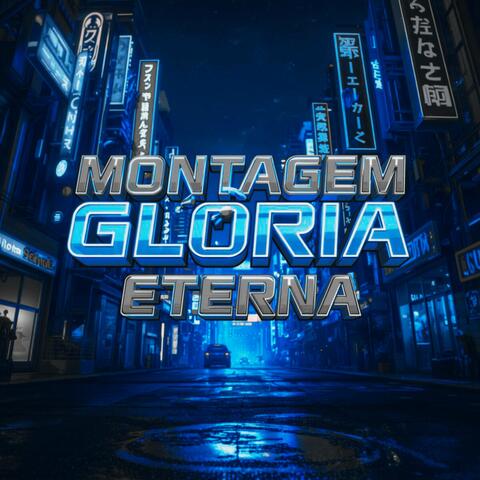 Montagem Gloria Eterna