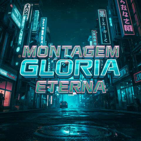 Montagem Gloria Eterna
