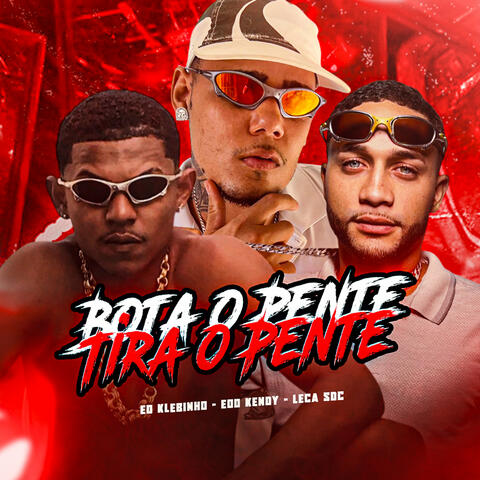 Bota o Pente Tira o Pente