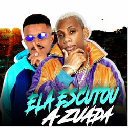 Ela Escutou a Zuada