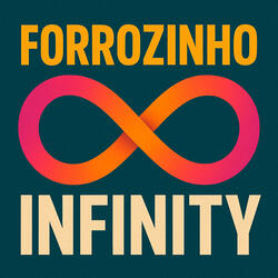 Forrozinho Infinity