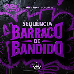 Sequência Barraco de Bandido