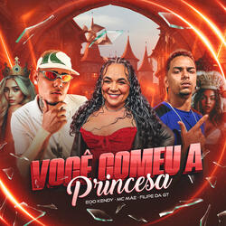 Você Comeu a Princesa