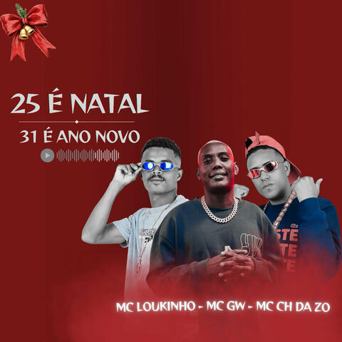 25 É Natal 31 É Ano Novo