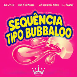 Sequência Tipo Bubbaloo