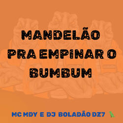 Mandelao pra Empinar o Bumbum