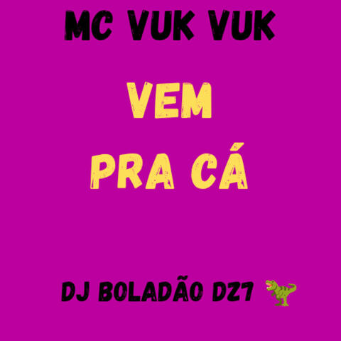 Vem pra Cá Mc Vuk Vuk