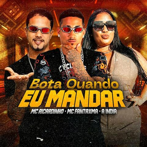 Bota Quando Eu Mandar