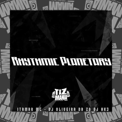 Rhythmic Planetary