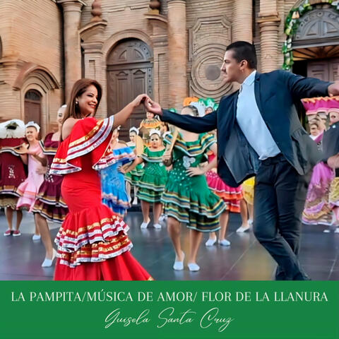 La Pampita / Música De Amor / Flor De La Llanura