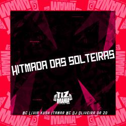 Hitmada das Solteiras