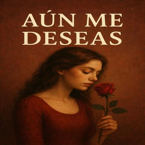 Aún Me Deseas