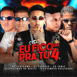 Eu Fico de 4 pra Tu