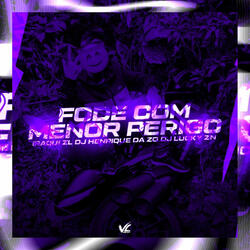 Fode Com Menor Perigo