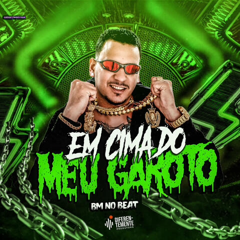 Em Cima do Meu Garoto