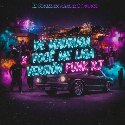 De Madrugada Você Me Liga X Versão Funk RJ