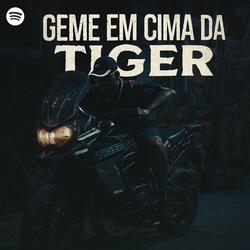 Geme Em Cima da Tiger