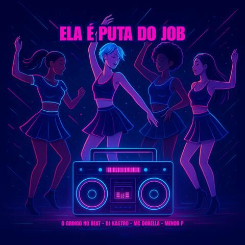Ela É Puta do Job