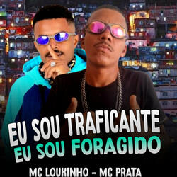 Eu Sou Traficante Eu Sou Foragido