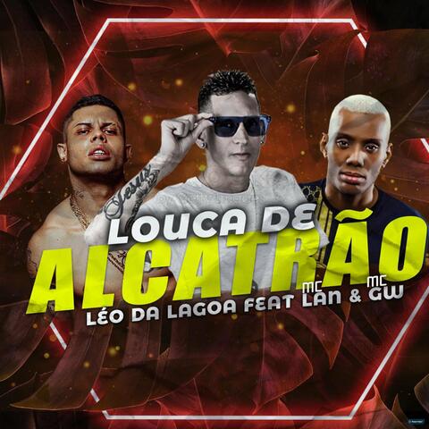 Louca de Alcatrão