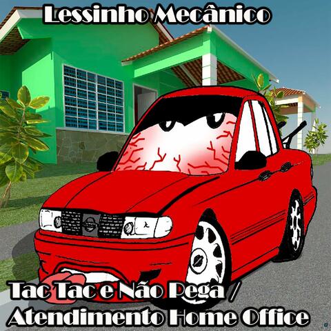 Tac Tac e Não Pega / Atendimento Home Office