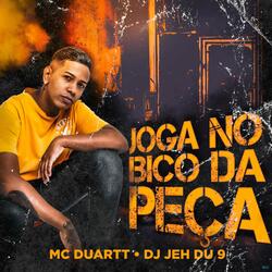 Joga no Bico da Peça (feat. DJ Jé Du 9)