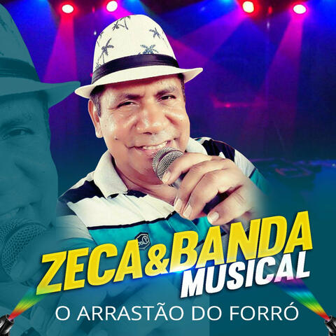 Zeca & Banda Musical - O Arrastão do Forró
