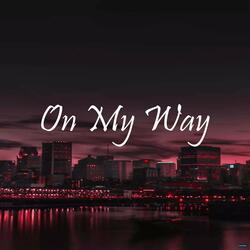On My Way
