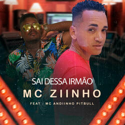Sai Dessa Irmão (feat. Andiinho Pitbull)