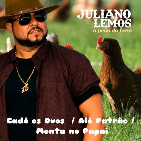 Cadê os Ovos / Alô Patrão / Monta no Papai