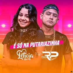 É Só na Putariazinha (feat. DJ RP Beat)