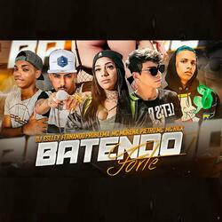 Batendo Forte (feat. Mc Morena & MC Rick)