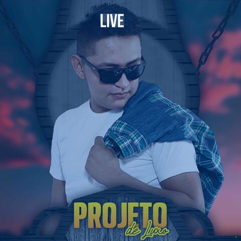 Live Projeto de Luxo