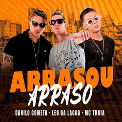 Arrasou Arraso (feat. Mc Troia & Danilo Cometa)