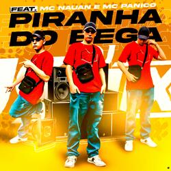 Piranha do Bega (feat. MC Nauan & Mc Pânico)