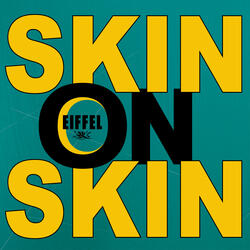 Skin On Skin