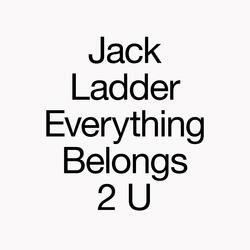 Everything Belongs 2 U