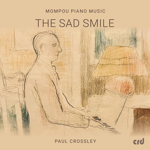 The Sad Smile – Mompou Piano Music