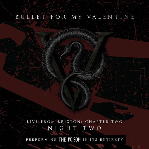 Live From Brixton: Chapter Two, Night Two, Performing The Poison In Its Entirety