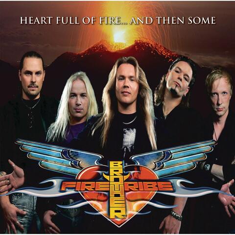 Heart Full Of Fire... And Then Some