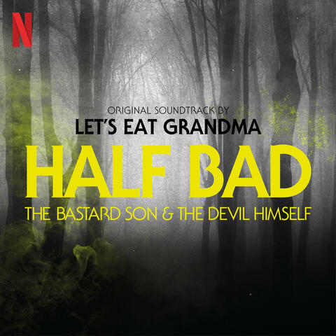 Half Bad: The Bastard Son & The Devil Himself (Original Soundtrack)