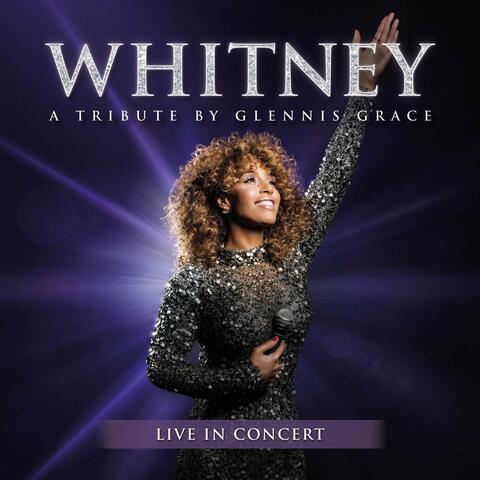 WHITNEY - a tribute by Glennis Grace
