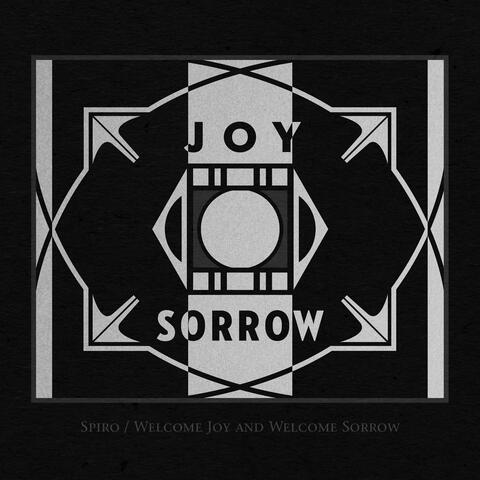 Welcome Joy and Welcome Sorrow