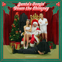 Santa's Comin' Down the Chimney