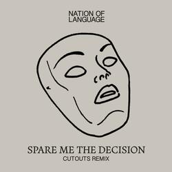 Spare Me The Decision